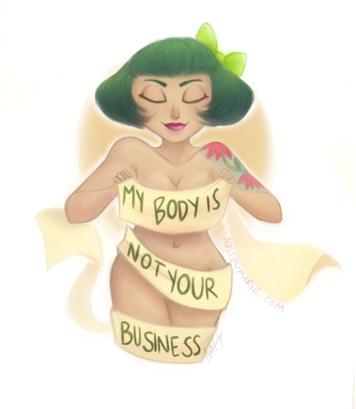 austenmarie:

My Body Is Not Your BusinessAvailable on my Society6 store.
