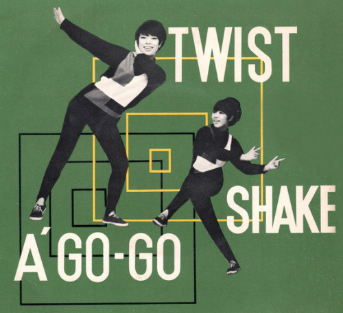 elitropiagogo:

twist, shake, a go go
