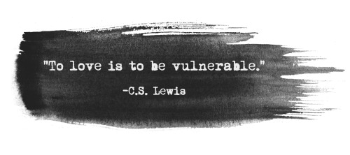 love relationship quote Black and White b&w vulnerable cs lewis ...