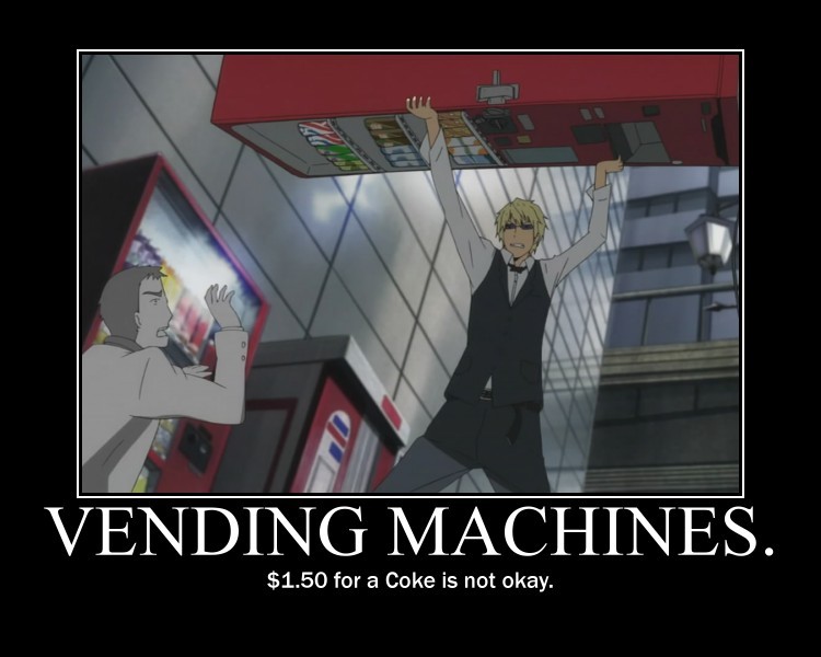 vending machines $ 1 50 for coke is not okay # shizuo # vending ...